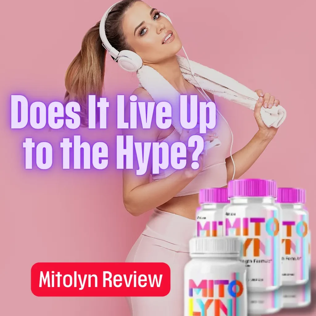 Mitolyn Review - Does It Live Up to the Hype?